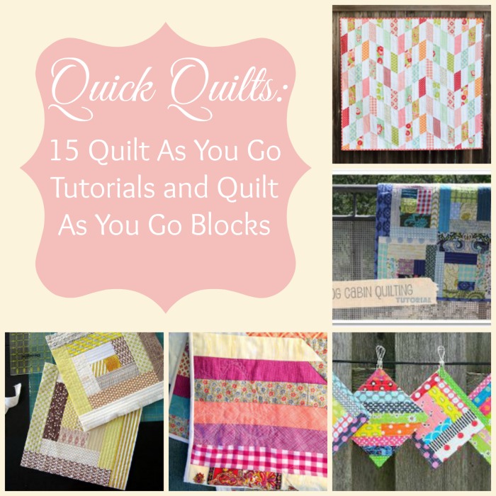 Quick Quilts: 15 Quilt As You Go Tutorials and Quilt As You Go Blocks ...